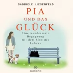 Gabriele Liesenfeld: Pia und das Glück: 