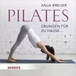 Anja Breuer: Pilates: Übungen für zu Hause