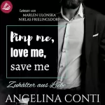 Angelina Conti: Pimp me, love me, save me - Zuhälter aus Liebe: GiB 3