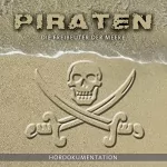 Annette Dielentheis: Piraten - Die Freibeuter der Meere: Hördokumentation
