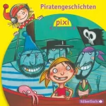Heinz Janisch, Manuela Mechtel, Marianne Schröder, Alfred Neuwald, Klaus-Peter Weigand: Piratengeschichten: Pixi Hören