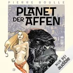 Pierre Boulle: Planet der Affen: 