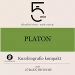 Jürgen Fritsche: Platon - Kurzbiografie kompakt: 5 Minuten - Schneller hören - mehr wissen!
