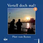 NDR1 Welle Nord: Platt vom Besten: Vertell doch mal! 2