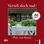 NDR1 Welle Nord: Platt vom Besten: 20 Jahre: Vertell doch mal!