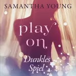 Samantha Young: Play on: Dunkles Spiel: 