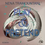 Nena Tramountani: Play & Pretend: Die Soho-Love-Reihe 3