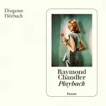 Raymond Chandler, Paul Ingendaay, Ulrich Blumenbach - Übersetzer: Playback: Philip Marlowe