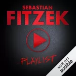 Sebastian Fitzek: Playlist: 