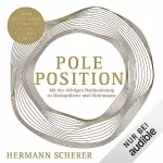 Hermann Scherer: Pole Position: Mit der richtigen Positionierung zu Marktpräsenz und Mehrumsatz