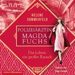 Helene Sommerfeld: Polizeiärztin Magda Fuchs - Das Leben, ein großer Rausch: Polizeiärztin Magda Fuchs 2