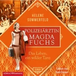 Helene Sommerfeld: Polizeiärztin Magda Fuchs - Das Leben, ein wilder Tanz: Polizeiärztin Magda Fuchs 3