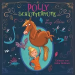 Lucy Astner: Polly Schlottermotz: Polly Schlottermotz 1