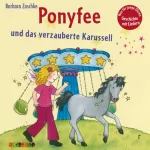 Barbara Zoschke: Ponyfee und das verzauberte Karussell: Hier kommt Ponyfee 22