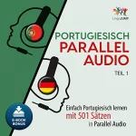 Lingo Jump: Portugiesisch Parallel Audio: Einfach Portugiesisch lernen mit 501 Sätzen in Parallel Audio - Teil 1