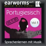 earworms Learning: Portugiesisch (vol.1): Lernen mit Musik: 