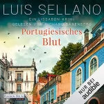 Luis Sellano: Portugiesisches Blut: Lissabon-Krimis 4