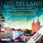 Luis Sellano: Portugiesisches Schicksal: Lissabon-Krimis 6