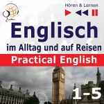 Dorota Guzik: Practical English - Englisch im Alltag und auf Reisen. Niveau A2 bis B1: Hören & Lernen