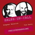 Stephan Heinrich, Tim Taxis: Preisverhandlung: Sales-up-Call