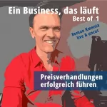 Roman Kmenta: Preisverhandlungen erfolgreich führen: Ein Business, das läuft - Best of 1