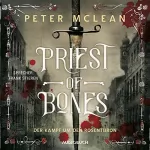 Peter McLean: Priest of Bones: Der Kampf um den Rosenthron 1