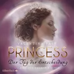 Valentina Fast: Princess - Der Tag der Entscheidung: Royal-Spin-off 1