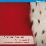 Beatrix Gurian: Prinzentod: 
