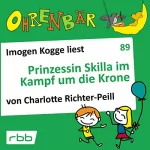 Charlotte Richter-Peill: Prinzessin Skilla im Kampf um die Krone: Ohrenbär 89
