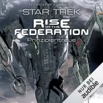 Christopher L. Bennett: Prinzipientreue: Star Trek - Rise of the Federation 4