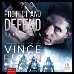 Vince Flynn: Protect and Defend: Die Bedrohung: 