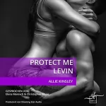 Allie Kinsley: Protect Me - Levin: Protect Me 6