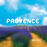 Kai Schwind: Provence: Eine akustische Reise zwischen Grasse und Avignon: 