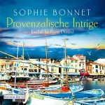 Sophie Bonnet: Provenzalische Intrige: Ein Fall für Pierre Durand 3