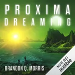 Brandon Q. Morris: Proxima Dreaming: Proxima 3