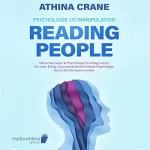 Athina Crane: Psychologie und Manipulation - reading people: Menschen lesen & Psychologie im Alltag nutzen für mehr Erfolg