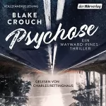 Blake Crouch: Psychose: Ein Wayward-Pines-Thriller