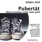 Jesper Juul: Pubertät: Wenn Erziehen nicht mehr geht