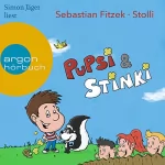 Sebastian Fitzek: Pupsi und Stinki: 