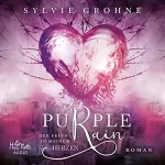 Sylvie Grohne: Purple Rain: Der Feind in meinem Herzen