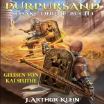 J. Arthur Klein: Purpursand: Eine VR-MMORPG LitRPG-Roman (Sosaku Online 1): 