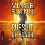Vince Flynn: Pursuit of Honor: Codex der Ehre