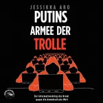 Jessikka Aro: Putins Armee der Trolle: Der Informationskrieg des Kreml gegen die demokratische Welt