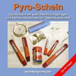 N.N.: Pyro-Schein: Das Hörbuch mit den 60 amtlichen Prüfungsfragen zum Fachkundenachweis für Seenotsignalmittel