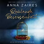 Anna Zaires, Dima Zales: Quälende Besessenheit: Mein Peiniger, Buch 1 & 2