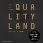Marc-Uwe Kling: QualityLand: Dunkle Edition