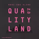 Marc-Uwe Kling: QualityLand 2.0: Kikis Geheimnis