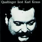 Karl Kraus: Qualtinger liest Karl Kraus: 
