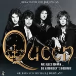 Jim Jenkins, Jackie Smith: Queen - Wie alles begann...: Die autorisierte Biografie