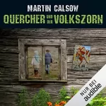 Martin Calsow: Quercher und der Volkszorn: Querchers zweiter Fall